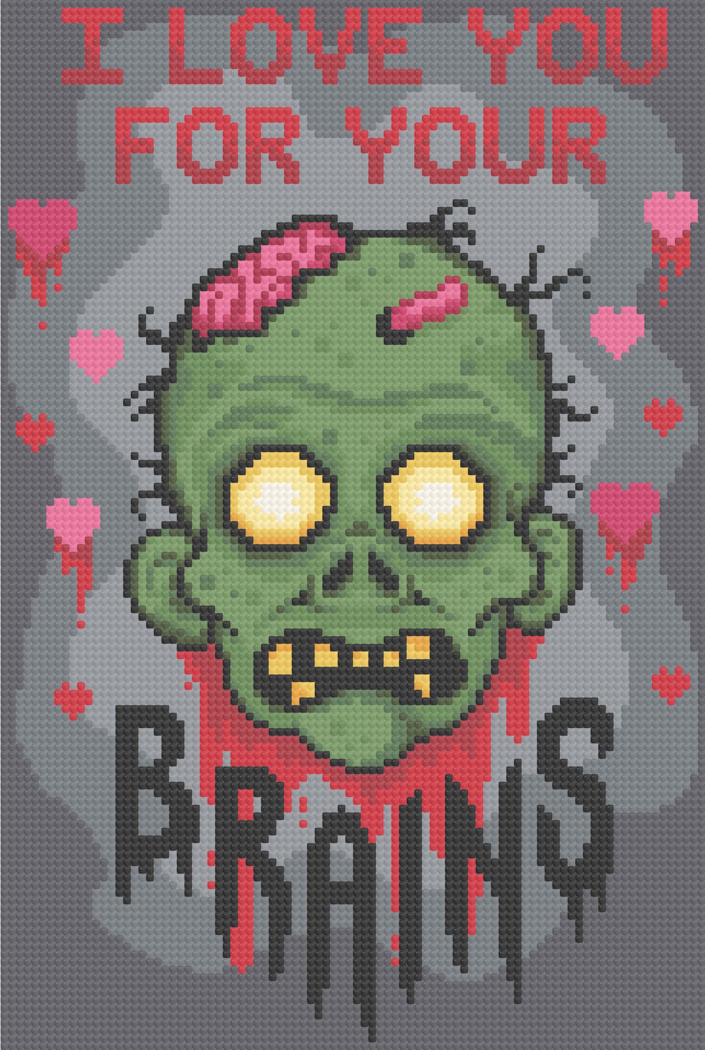 I Love You For Your Brains | Pixel Charted