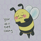 You Will Bee Okay
