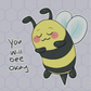 You Will Bee Okay