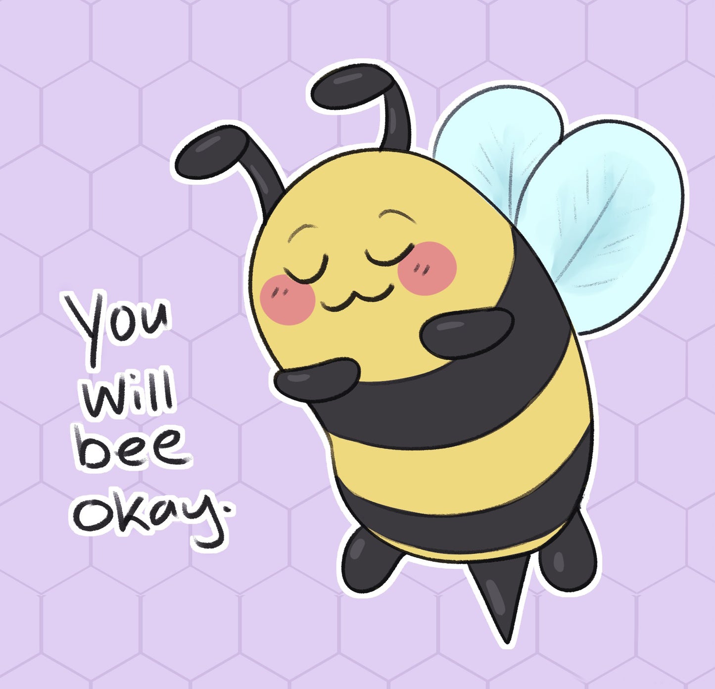 You Will Bee Okay